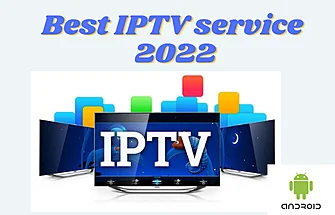 Best IPTV service 2022