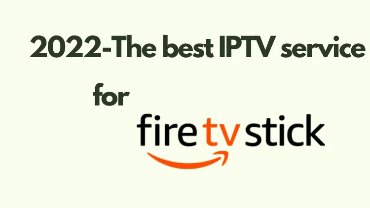 the best IPTV services for firestick