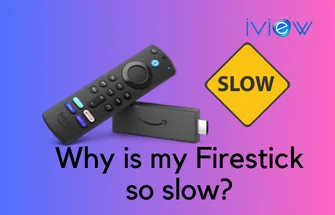 why-is-my-firestick-so-slow